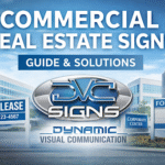 Commercial Real Estate Signs: Informing Buyers, Attracting Tenants, and Supporting Property Value